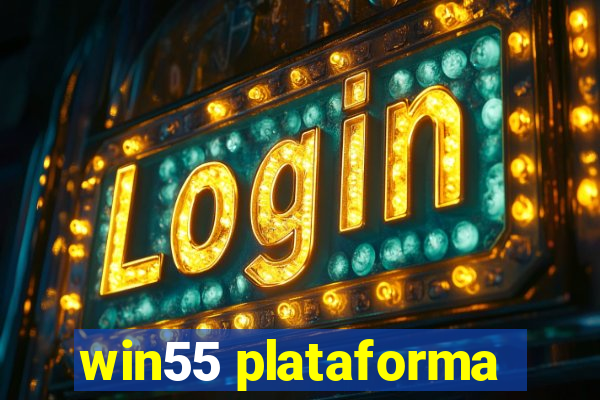 win55 plataforma